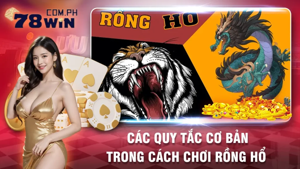 cách chơi rồng hổ 78win 01