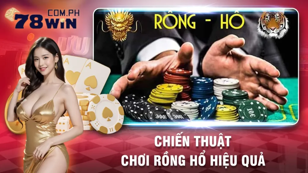 cách chơi rồng hổ 78win 02